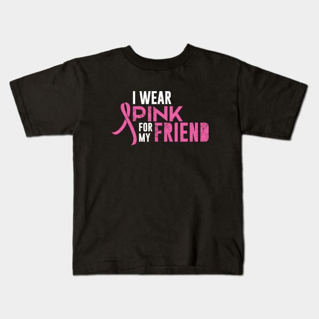 I Wear Pink For My Friend Kids T-Shirt by amalya